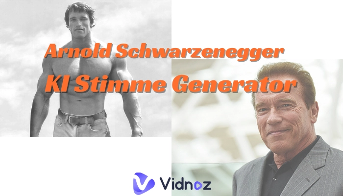 Die 3 besten Arnold Schwarzenegger Voice Generatoren – Erstellen Sie eine realistische Arnold Schwarzenegger Stimme mit AI Tools