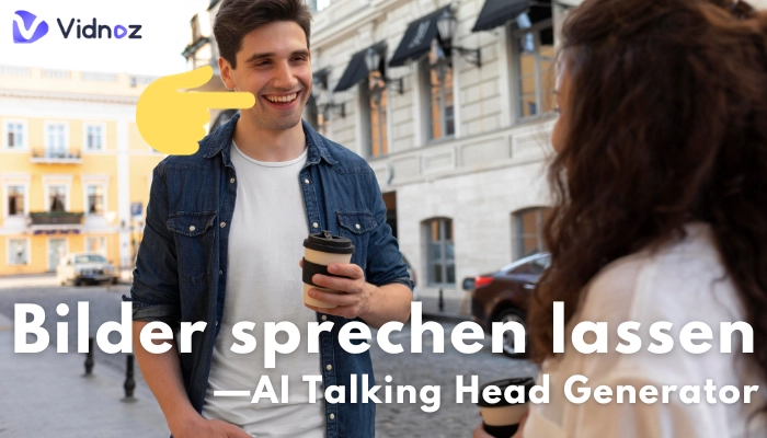 Beste AI Talking Head Video Generatoren - Ihre Bilder sprechen lassen