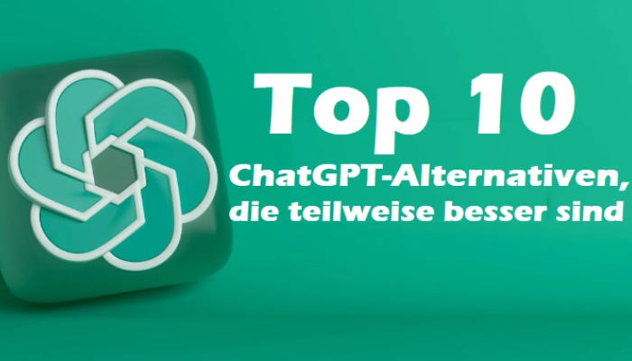 10 beste Alternativen zu ChatGPT, die einen Versuch wert sind