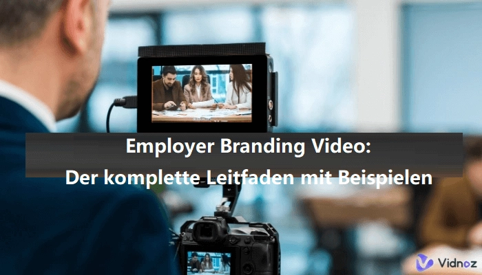 Employer Branding Video: Der komplette Leitfaden mit Beispielen und Inspiration