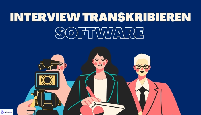 Die 7 beste Interview Transkribieren Software - Interviews schnell, effizient und präzise transkribieren