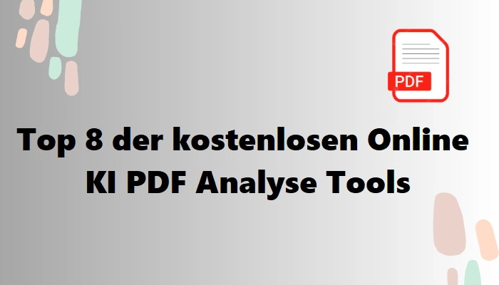 Top 8 der kostenlosen Online KI PDF Analyse Tools