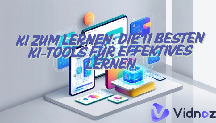 Mit KI zum Lernen: Die 11 besten KI-Tools, die dein Lernen schneller und effektiver machen