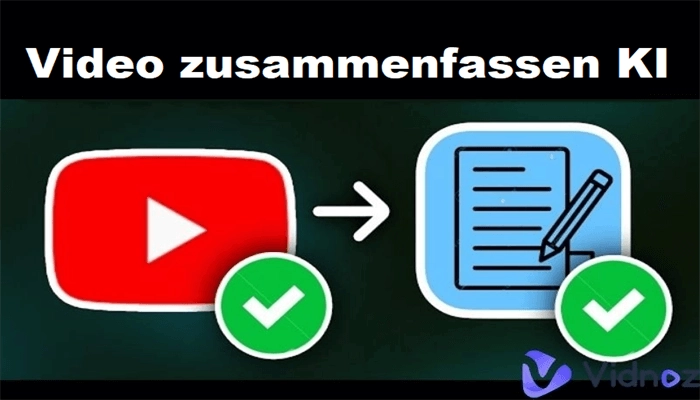 Video zusammenfassen KI: Die 7 besten KI Tools empfohlen