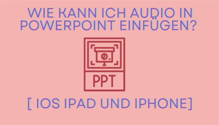 wie audio in powerpoint einfuegen auf ios