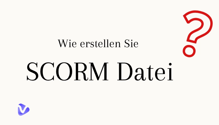 wie erstellen scorm datei