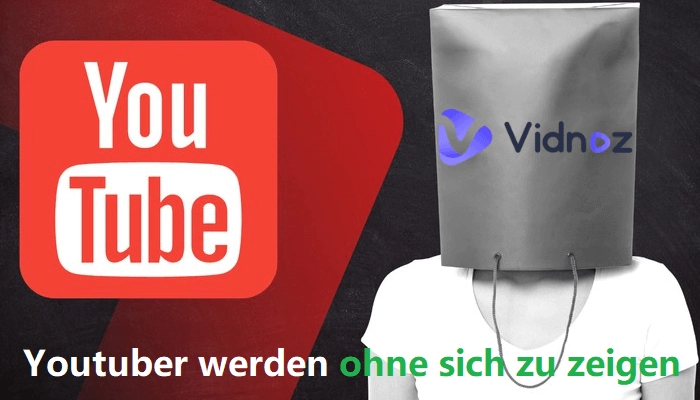 YouTube Videos erstellen, ohne eigenes Gesicht zeigen zu müssen